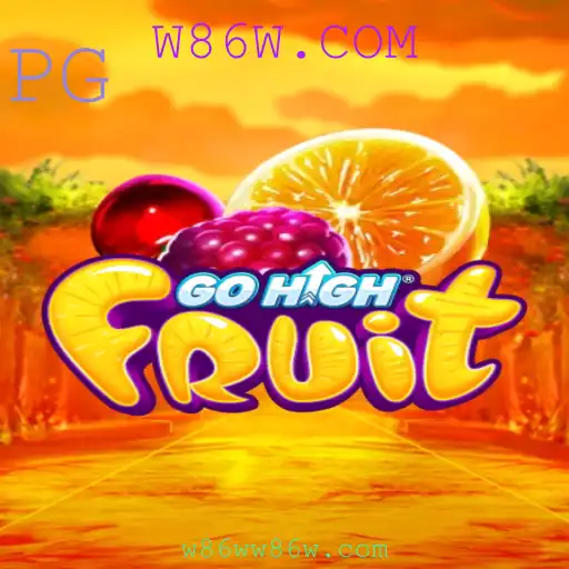 GoHighFruit: Descubra a Emoção do Novo Jogo com W86W.COM